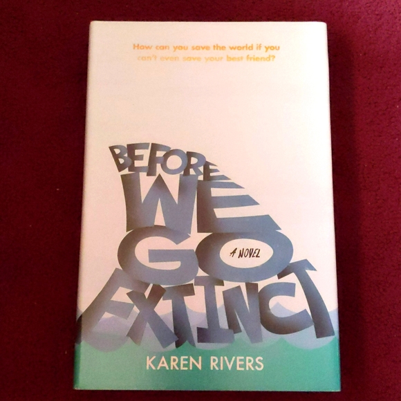 Before We Go Extinct by Karen Rivers - Picture 2 of 2